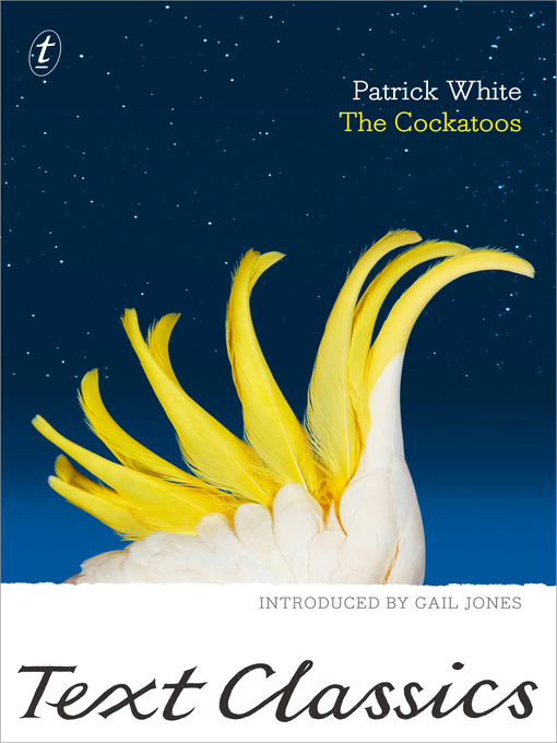 Title details for The Cockatoos by Patrick White - Available